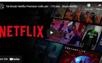 Chia sẻ tài khoản Netflix 2022 Premium Full HD Dmobile Miễn Phí cho người thân